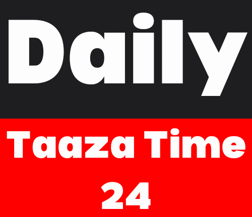 DailyTaazaTimes24